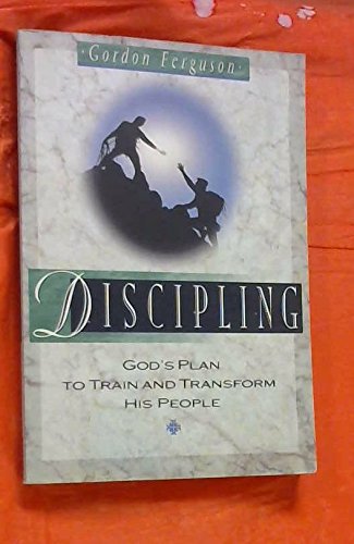 Discipling (God's Plan to Train and Transform His People)