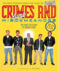 Crimes and MisDumbMeanors