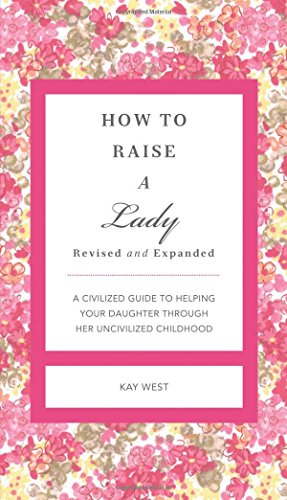 How To Raise A Lady