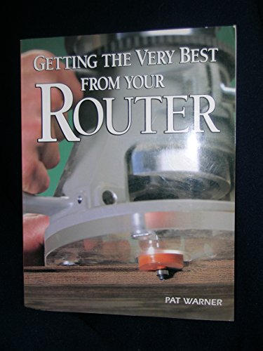 Getting the Best from Your Router