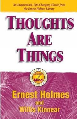 Thoughts are Things