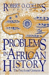 Problems in African History v. 1; The Precolonial Centuries
