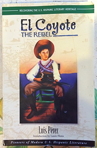 El Coyote, the Rebel