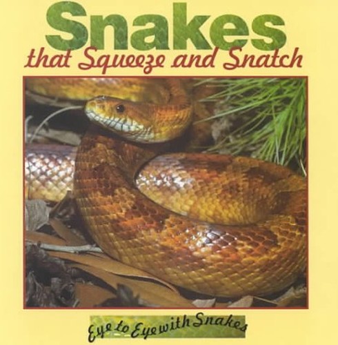 Snakes That Squeeze and Snatch