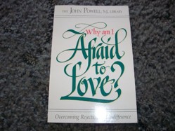Why Am I Afraid to Love? Overcoming Rejection and Indifference