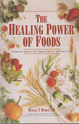 The Healing Power of Foods