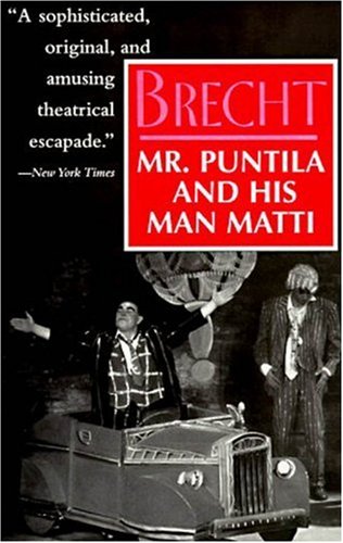 Mr Puntila and His Man Matti