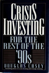 Crisis Investing for the Rest of the '90s