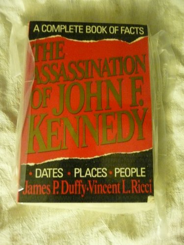 The Assassination of John F. Kennedy: a Complete Book of Facts