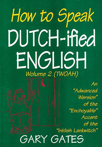 How to Speak Dutch-Ified English