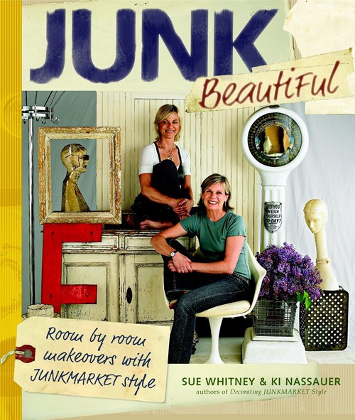 Junk Beautiful: Room by Room Makeovers with Junkmarket Style