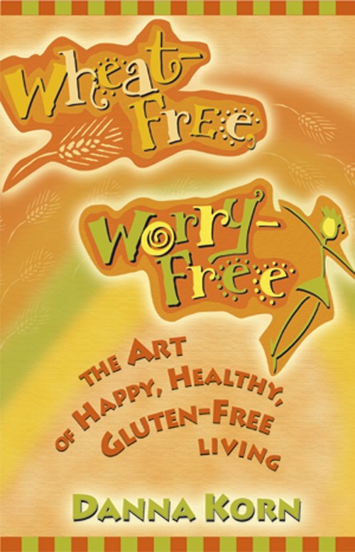 Wheat-Free, Worry Free
