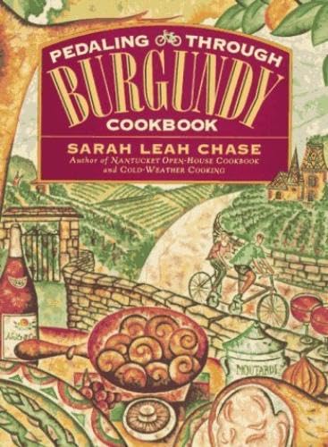 Pedalling Through Burgundy Cookbook