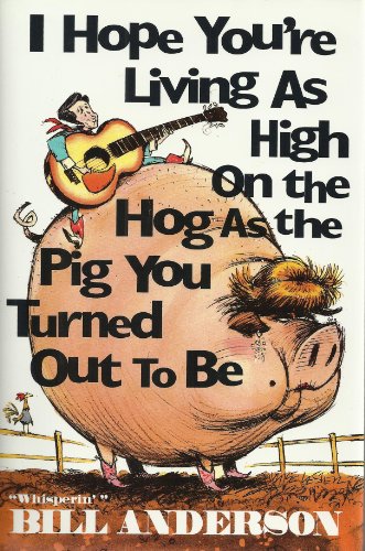 I Hope You'RE Living as High on the Hog as the Pig You Turned out to be