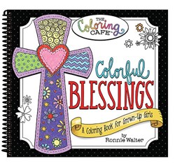 Colorful Blessings: A Coloring Book for Grown-Up Girls from The Coloring Cafe