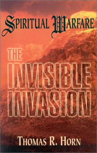 Spiritual Warfare: the Invisible Invasion