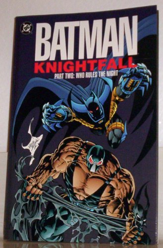 Batman Knightfall TP Part 02 Who Rules The Night