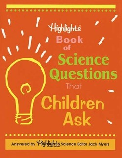 Highlights Book of Science Questions That Children Ask