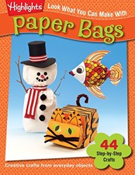 Look What You Can Make With Paper Bags