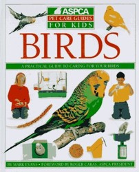 ASPCA Pet Care Guide: Birds