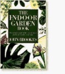 The Indoor Garden Book