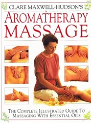 Clare Maxwell-Hudson's Aromatherapy Massage