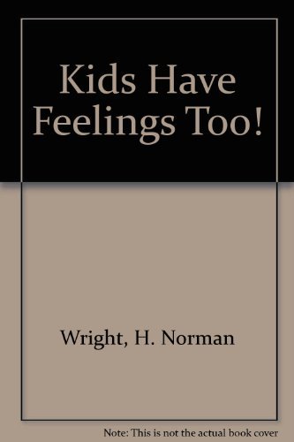 Kids Have Feelings Too!