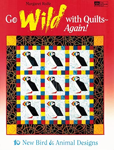 Go Wild with Quilts Again!
