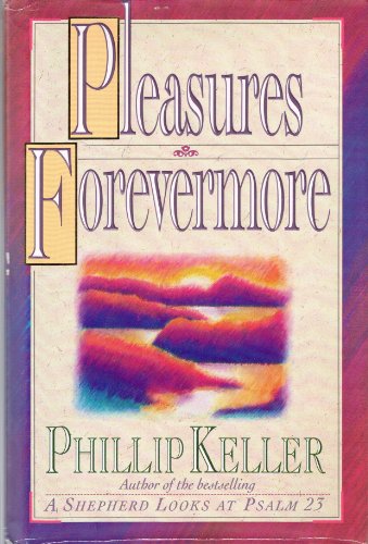 Pleasures Forevermore Keller W Phillip