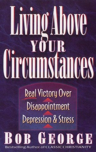 Living above Your Circumstances
