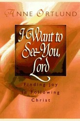 I Want to See You, Lord