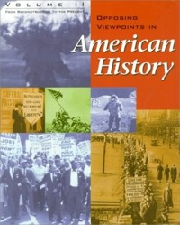 Opposing Viewpoints: American History