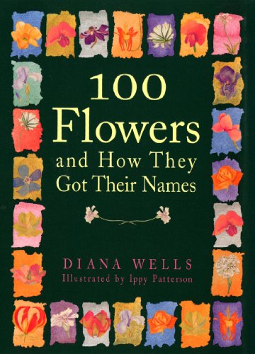 100 Flowers & How They Got Their Names