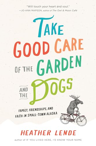 Take Good Care of the Garden and the Dogs