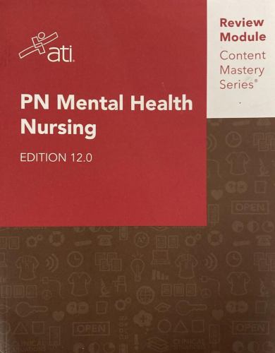 PN MENTAL HEALTH NURSING EDITION 12.0 Assessment Technologies Institute