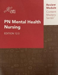 PN MENTAL HEALTH NURSING EDITION 12.0 Assessment Technologies Institute