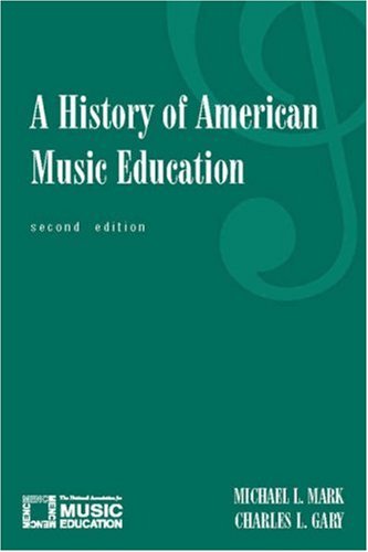 A History of American Music Education