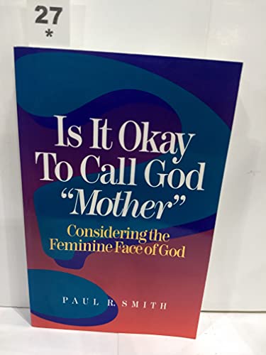 Is it Okay to Call God Mother
