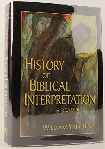 History of Biblical Interpretation a Reader