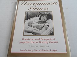 Uncommon Grace: Photographs of Jacqueline Bouvier Kennedy Onassis