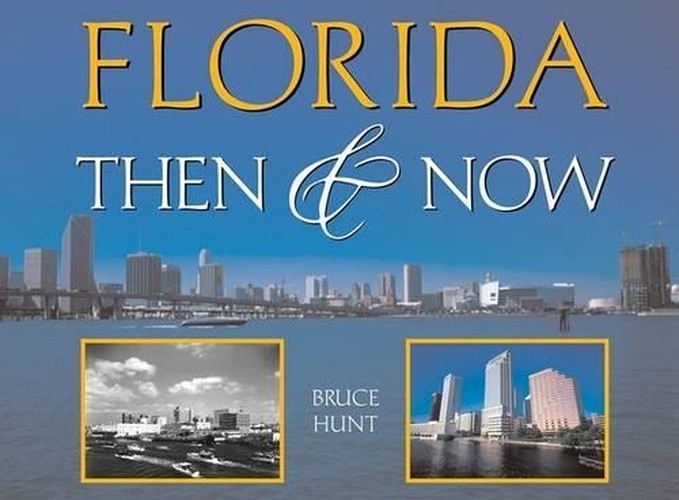 Florida Then & Now