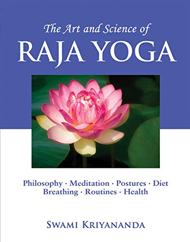 The Art and Science of Raja Yoga