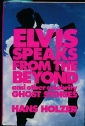 Elvis Speaks from the Beyond