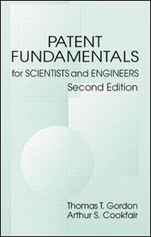 Patent Fundamentals for Scientists and Engineers, Second Edition