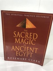 The Sacred Magic of Ancient Egypt