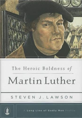 Heroic Boldness Of Martin Luther, The