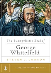 Evangelistic Zeal Of George Whitefield, The