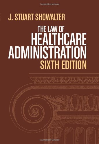 The Law of Healthcare Administration