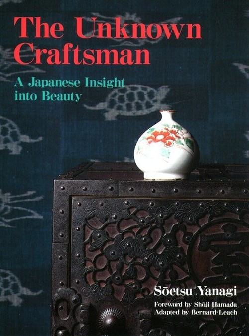 The Unknown Craftsman The: A Japanese Insight Into Beauty