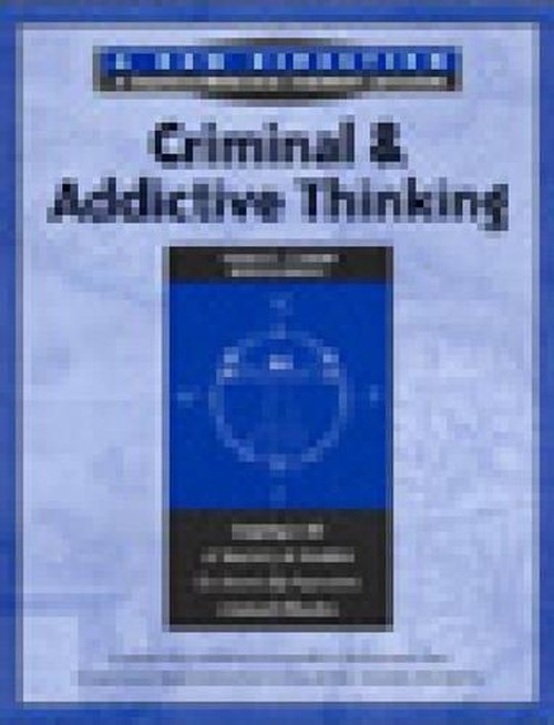 Criminal and Addictive Thinking Workbook